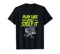 Play Like You Stole It Football Humor Gear Graphic T-Shirt
