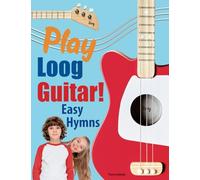Play Loog Guitar!: Easy Hymns