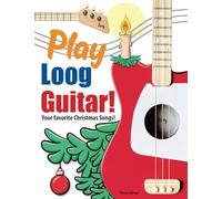 Play Loog Guitar!: Your favorite Christmas Songs!