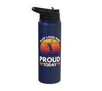 Play Loud and Proud Today Stainless Steel Insulated Water Bottle