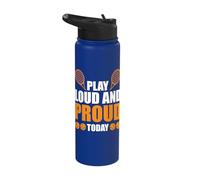 Play Loud and Proud Today Stainless Steel Insulated Water Bottle