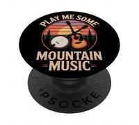 Play Me Some Mountain Music Retro Outdoor Musicians PopSockets Adhesive PopGrip
