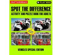 Play Mind - Spot the Difference Activity and Puzzle Book for Adults Vehicles Edition 50 picture puzzles: This book is packed with more than 250 hidden differences and challenges created for all ages.