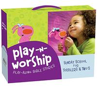 Play-N-Worship: Play-Along Bible Stories for Toddlers and Twos