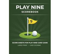 Play Nine Scorebook: Score Sheets for the Play Nine Card Game (Game Night Scorebooks)