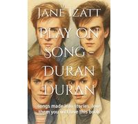 Play on Song - Duran Duran: songs made into stories. love them you will love this book