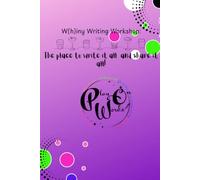 Play On Words Inc: W(h)iny Writing Workshop Journal
