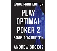 Play Optimal Poker 2: Range Construction