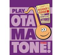 Play Otamatone! Hymns!: A complete beginner’s Guide + Your favorite easy Hymns!