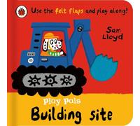 Play Pals: Building Site: Use the felt flaps and play along!