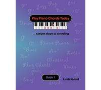 Play Piano Chords Today 1: ... simple steps to chording: Volume 1 (Play Piano Chords Today Series)