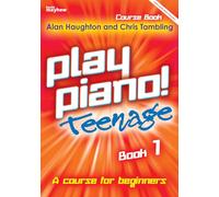 Play Piano! - Teenage Book 1 | Beginner Piano Course for Teenagers Grade 1 to 2 | Piano Method Book for Young Learners | Step by Step Sheet Music for Teens | Fun Piano Learning Book for New Players