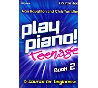 Play Piano! Teenage Book 2 - Alan Haughton