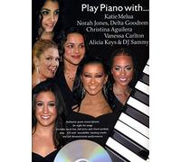 Play Piano With... Katie Melua, Norah Jones, Delta Goodrem, Christina Aguilera, Vanessa Carlton, Alicia Keys And DJ Sammy