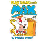 Play Piano with Max - Book 2: A Fun Tutor for Children