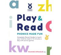 Play & Read Phonics Made Fun: Complete Parent Guide to teach your child to read in 10 minutes a day with active games