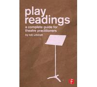 Play Readings: A Complete Guide for Theatre Practitioners