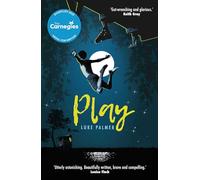 Play: Shortlisted for the Carnegie Medal for writing 2025