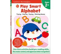 Play Smart Alphabet Age 2+: Preschool Activity Workbook with Stickers for Toddlers Ages 2, 3, 4: Learn Letter Recognition: Alphabet, Letters, Tracing, Coloring, and More (Full Color Pages)