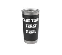Play that Funky Music Stainless Steel Insulated Tumbler