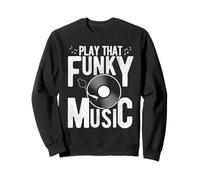 PLAY THAT FUNKY MUSIC Vintage Vinyl Sweatshirt