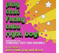 Play That Funky Tuba Right