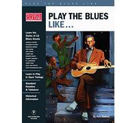 Play The Blues Like... (Book/Online Video): Acoustic Guitar Private Lessons Series