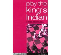 Play the King's Indian: A Complete Repertoire for Black in This Most Dynamic of Openings by Joe Gallagher (15-Oct-2004) Paperback