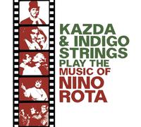 Kazda & Indigo Strings - Play the Music of Nino Rota