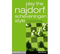 Play the Najdorf: Scheveningen Style (Everyman Chess)