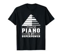 Play the piano is my superpower pianist T-Shirt