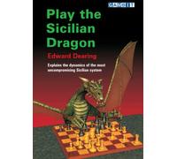 Play the Sicilian Dragon (Play Chess Openings)