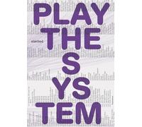 Play The System: Parametric Approaches in Graphic Design