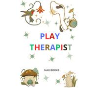 Play Therapist Notebook: Play Therapy Lined Notebook, 100 Pages 6" x 9" for a Play Therapist Paperback - FÉVRIER 26, 2023