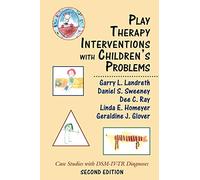 Play Therapy Interventions with Children's Problems: Case Studies with DSM-IV-TR Diagnoses