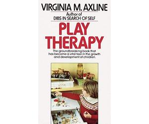 Play Therapy Reprint Edition by Virginia M. Axline [1981]