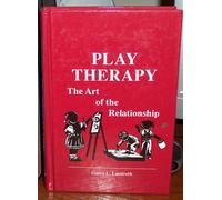 Play Therapy: The Art Of The Relationship