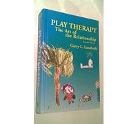 Play Therapy: The Art of the Relationship