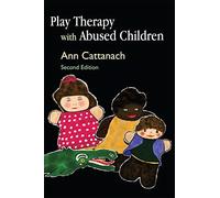 Play Therapy with Abused Children: Second Edition