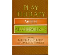 Play Therapy with Adolescents