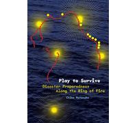 Play to Survive : Disaster Preparedness Along the Ring of Fire