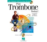 Play Trombone Today! A Complete Guide To The Basics Tbn Book/Cd (The Ultimate Self-Teaching Method!)