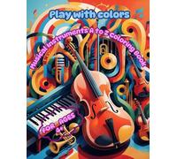 Play With Colors Musical Instruments A to Z Coloring Book