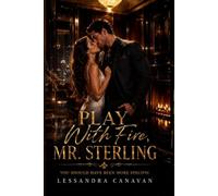 Play With Fire, Mr. Sterling: You Should Have Been More Specific