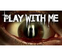 PLAY WITH ME