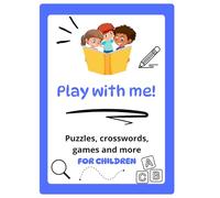 Play with me: Perfect book for any curious child! Challenging games, clever puzzles, mazes to solve, spot the differences, coloring pages and much more