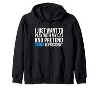 Play with my cat Pretend Barack Obama is President Election Zip Hoodie