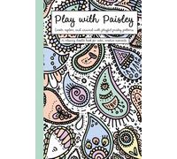 Play with Paisley: A relaxing doodle book for calm, creative moments