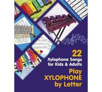 Play Xylophone by Letter: 22 Xylophone Songs for Kids and Adults