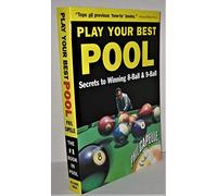 Play Your Best Pool: Secrets to Winning Eight Ball Pool and Nine Ball